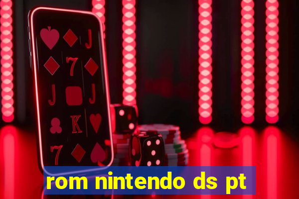 rom nintendo ds pt-br
